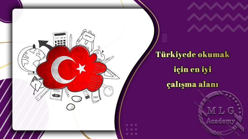 بهترین رشته برای تحصیل در ترکیه MLG